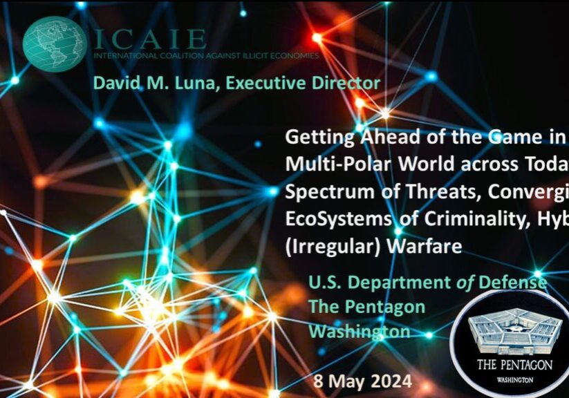 Pentagon David M. Luna ICAIE Keynote Threat Convergence in a New Multi-Polar World 8 May 2024 FINAL